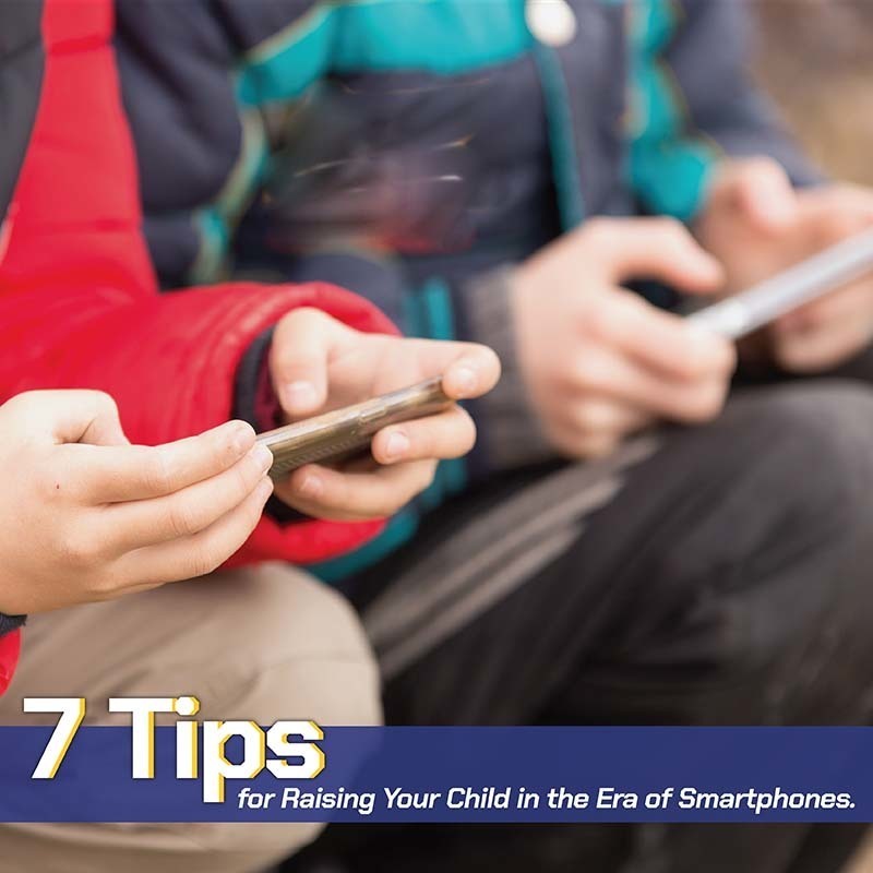 7 Tips on Raising Your Child in the Age of Smartphones